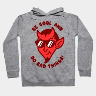 Do Bad Things! Hoodie